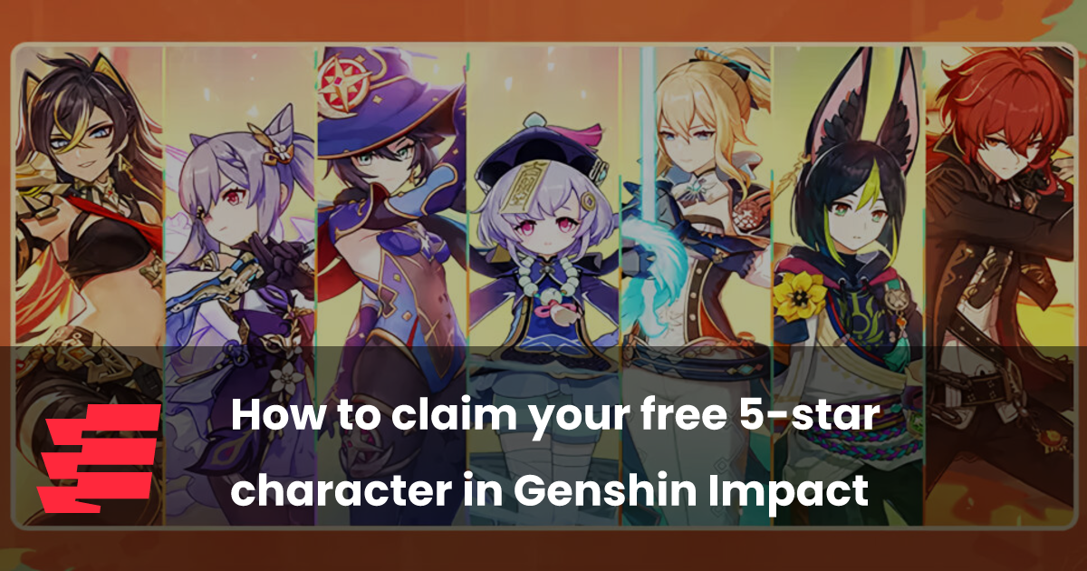 How to claim your free 5star character in Genshin Impact esports.gg